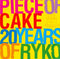 Various : Piece Of Cake 20 Years Of Ryko (CD, Comp)