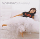 Natalie Imbruglia : White Lilies Island (CD, Album)