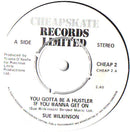 Sue Wilkinson (2) : You Gotta Be A Hustler If You Wanna Get On (7")