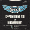 REO Speedwagon : Keep On Loving You (7", Single, Inj)