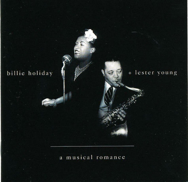 Billie Holiday + Lester Young : A Musical Romance (CD, Comp, CD-)