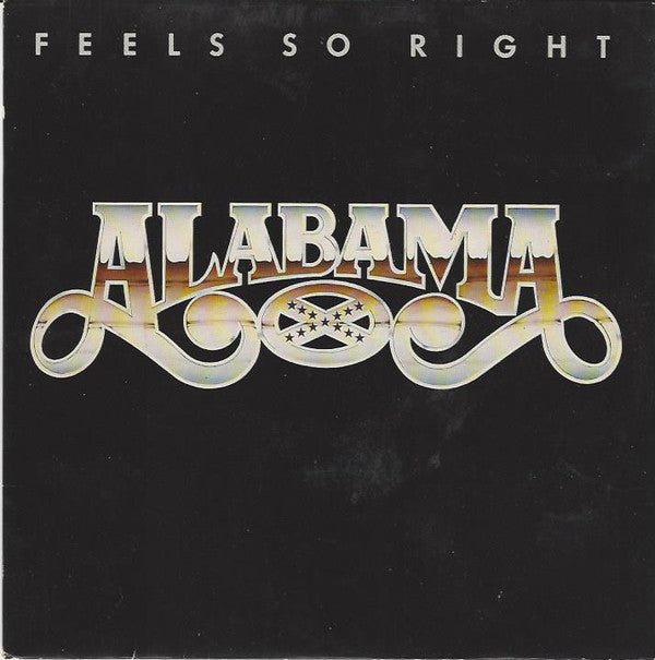 Alabama : Feels So Right (7")