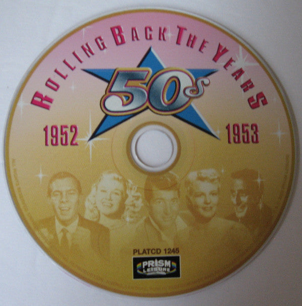 Various : Rolling Back The Years - The 50's - 1952 / 1953 (CD, Comp)