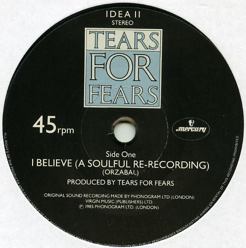 Tears For Fears : I Believe (A Soulful Re-Recording) (7", Pap)