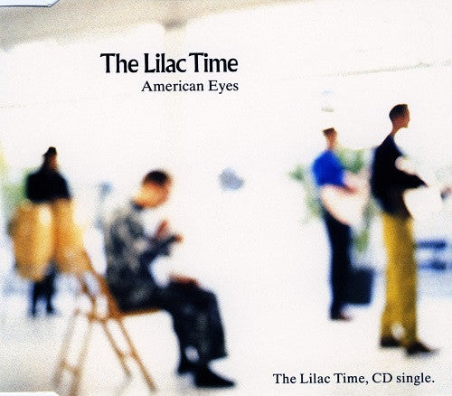 The Lilac Time : American Eyes (CD, Single)