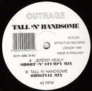 Outrage : Tall 'n' Handsome (12")