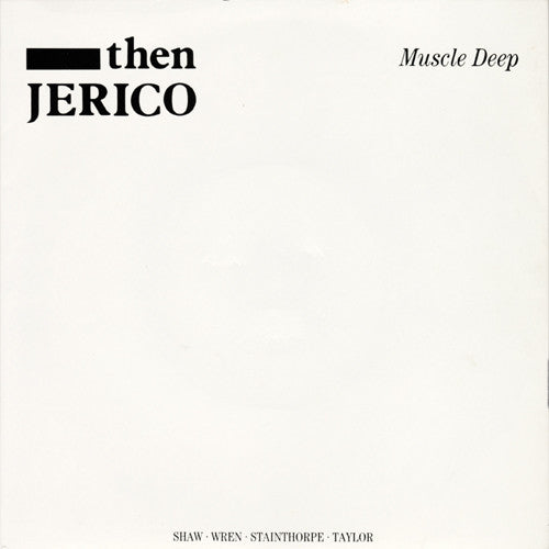 Then Jerico : Muscle Deep (7", Single)