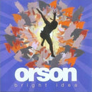 Orson (2) : Bright Idea (CD, Album)