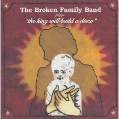The Broken Family Band : The King Will Build A Disco (CD, MiniAlbum)