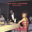 Rick Clarke : Love With A Stranger (12", RE, RM)