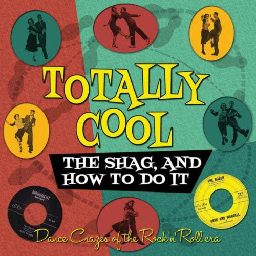 Various : Totally Cool: The Shag and How To Do It  (2xCD, Comp)