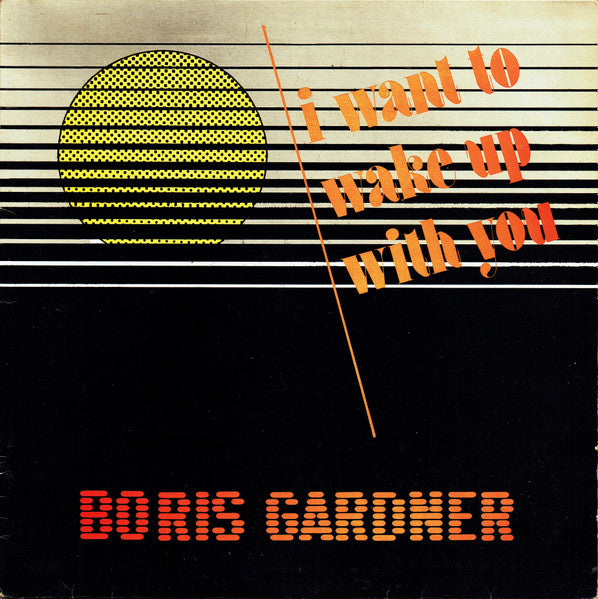 Boris Gardiner : I Want To Wake Up With You (12", Single, Yel)