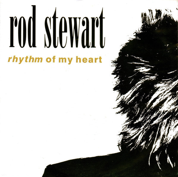 Rod Stewart : Rhythm Of My Heart (7", Single)