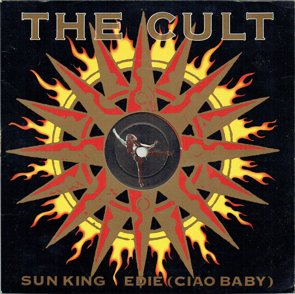 The Cult : Sun King / Edie (Ciao Baby) (7", Single)