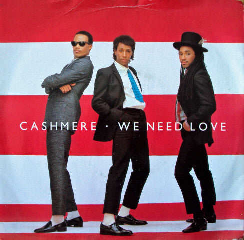 Cashmere (2) : We Need Love (7")