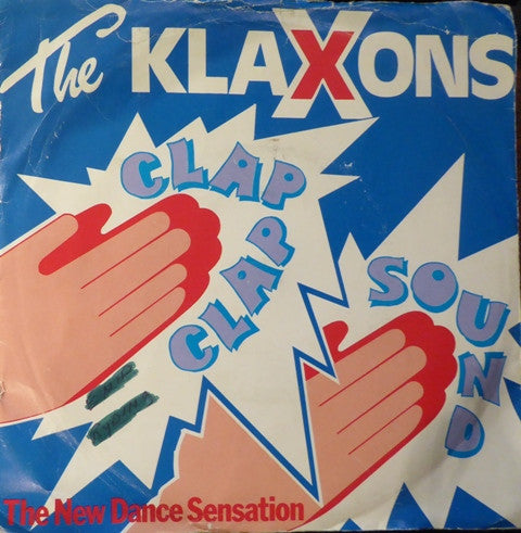 The Klaxons : Clap-Clap Sound (7", Single, Lig)