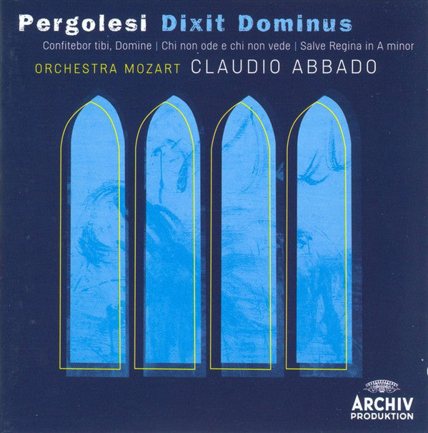 Pergolesi* – Orchestra Mozart, Claudio Abbado : Dixit Dominus | Confitebor Tibi, Domine | Chi Non Ode E Chi Non Vede | Salve Regina In A Minor (CD, Album)
