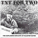 Blaster Bates : TNT For Two (The Explosive Exploits Of Blaster Bates Volume Three) (CD, Album, RE)
