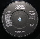 Frazier Chorus : Nothing (7", Single)