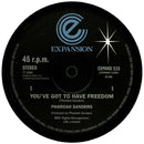 Pharoah Sanders : You've Got To Have Freedom / Got To Give It Up (12")