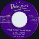 The Hoods : You Won't Take Her (7", Single)