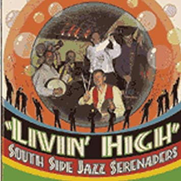 South Side Jazz Serenaders : Livin' High (CD, Album)