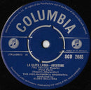 Philharmonia Orchestra Conducted By Alceo Galliera : La Gazza Ladra-Overture (The Thieving Magpie) (7", Sle)