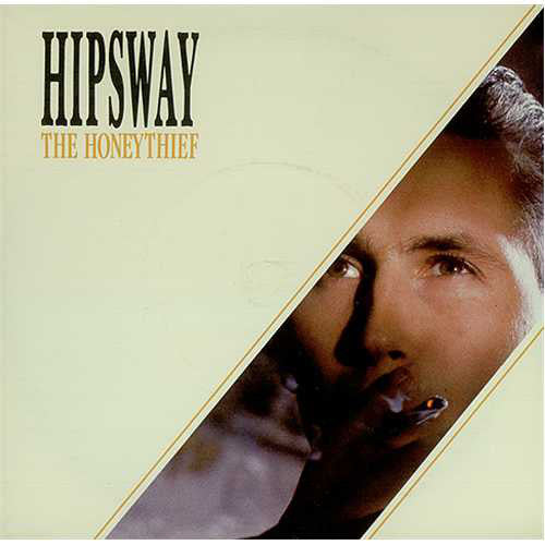 Hipsway : The Honeythief (7", Single)