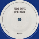 The Young Knives : Up All Night (7", Single, Blu)