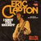 Eric Clapton : I Shot The Sheriff (7", Single)