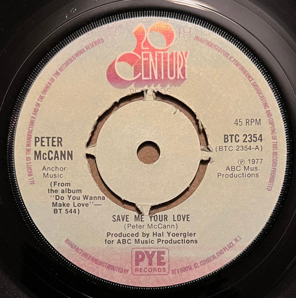 Peter McCann : Save Me Your Love (7")