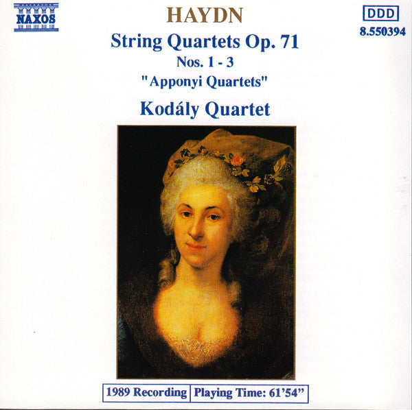 Joseph Haydn - Kodály Quartet : String Quartets Op. 71, Nos 1 - 3 "Apponyi Quartets" (CD, Album)