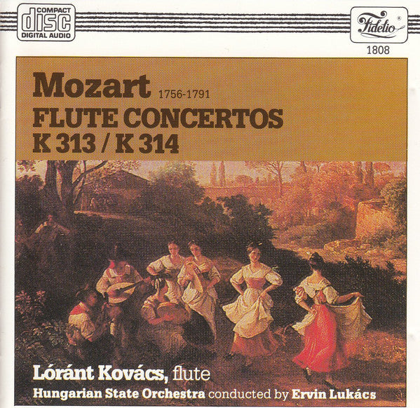 Wolfgang Amadeus Mozart - Kovács Lóránt, Hungarian State Orchestra Conducted By Ervin Lukács : Flute Concertos K 313 / K 314 (CD, Album, RE)