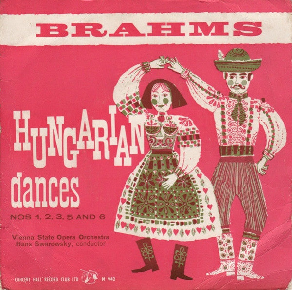 Johannes Brahms / Orchester Der Wiener Staatsoper / Hans Swarowsky : Hungarian Dances Nos 1, 2, 3, 5 & 6 (7")