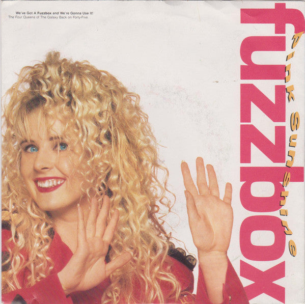 We've Got A Fuzzbox And We're Gonna Use It : Pink Sunshine (7", Single, Mus)