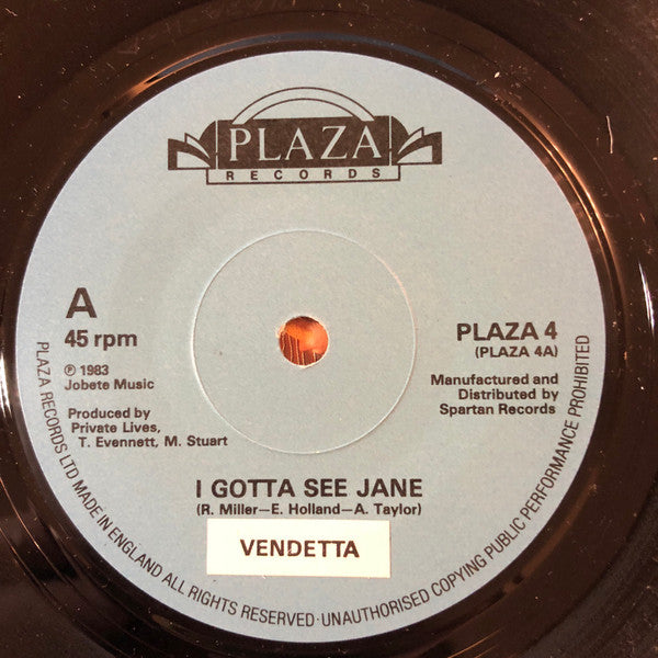 Vendetta (7) : I Gotta See Jane (7")