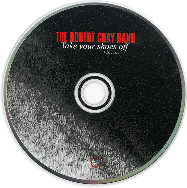 The Robert Cray Band : Take Your Shoes Off (CD, Album, Dig)