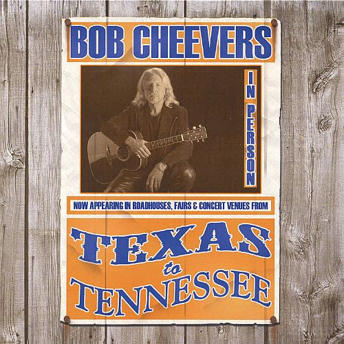 Bob Cheevers : Texas To Tennessee (CD, Album)