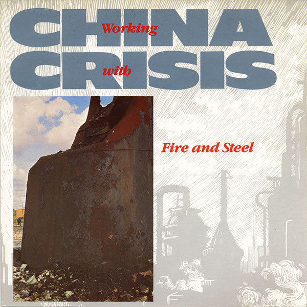 China Crisis : Working With Fire And Steel (7", Single)