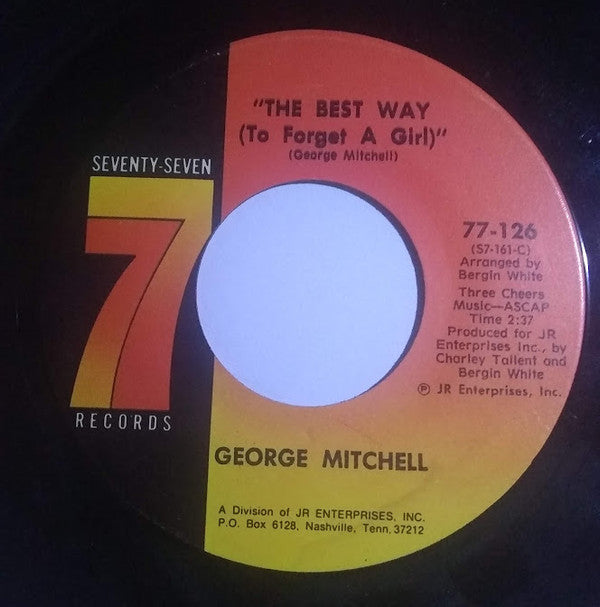 George Mitchell (19) : I Just Love Here / The Best Way (To Forget A Girl) (7", Single)
