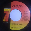 George Mitchell (19) : I Just Love Here / The Best Way (To Forget A Girl) (7", Single)