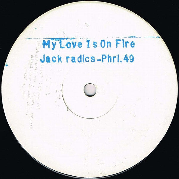 Jack Radics : My Love Is On Fire (12", W/Lbl, Sta)