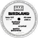 Birdland (2) : Hollow Heart (12", Single, Yel)