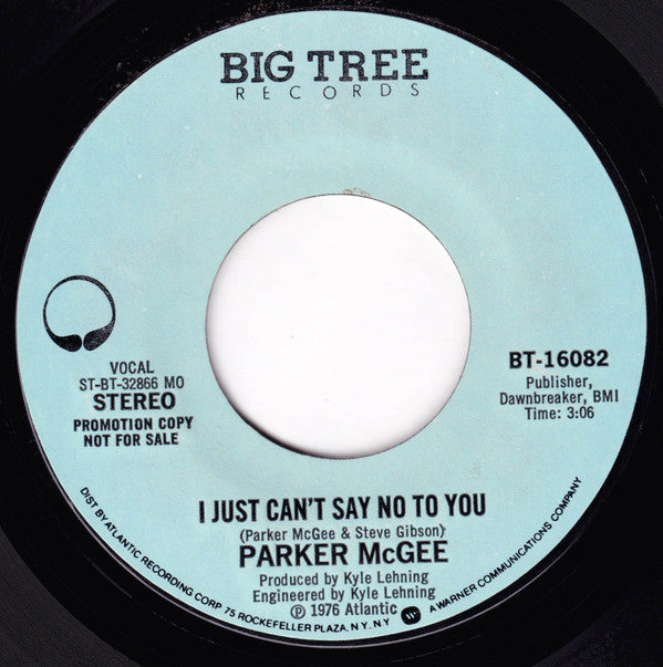 Parker McGee : I Just Can't Say No To You  (7", Mono, Promo, MO)