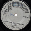 Gary Glitter : Do You Wanna Touch Me? (7", Single, Sol)