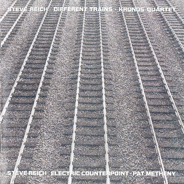 Steve Reich - Kronos Quartet / Pat Metheny : Different Trains / Electric Counterpoint (CD, Album, RE)