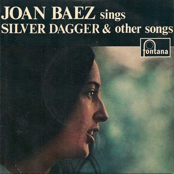 Joan Baez : Joan Baez Sings Silver Dagger & Other Songs (7", Mono)