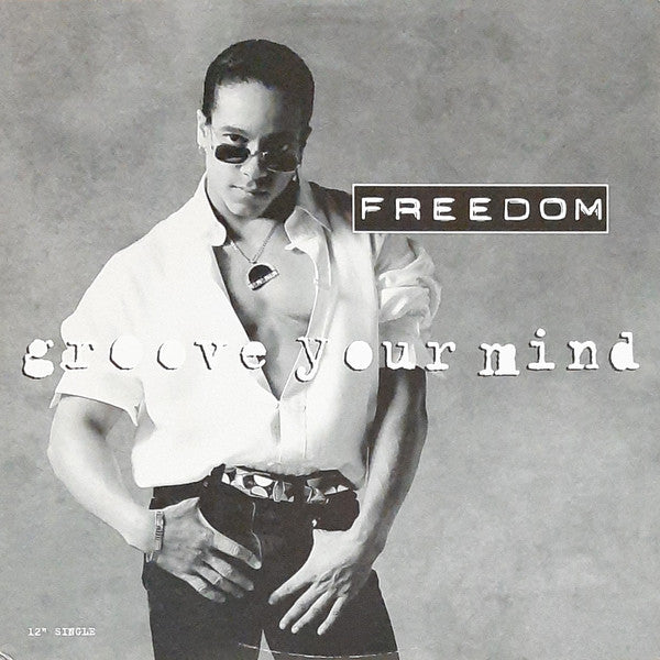Freedom Williams : Groove Your Mind (12", Single)