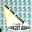 Circuit Judge : On The Floor with Circuit Judge (CD, Album)