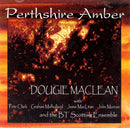 Dougie MacLean : Perthshire Amber (CD, Album, Enh)